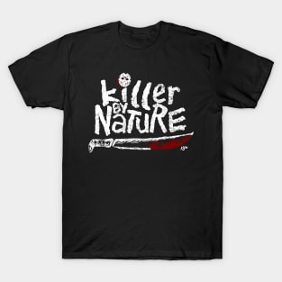 Killer by Nature T-Shirt